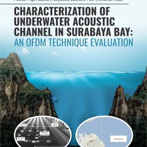 Buku Characterization of Underwater Acoustic Channel In Surabaya Bay: An OFDM Technique Evaluation