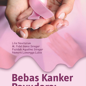 Buku Bebas Kanker Payudara: Kenali dan Hindari Sejak Dini