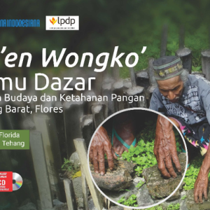 Buku Ga’en Wongko’ Damu Dazar Penjaga Budaya dan Ketahanan Pangan di Riung Bara