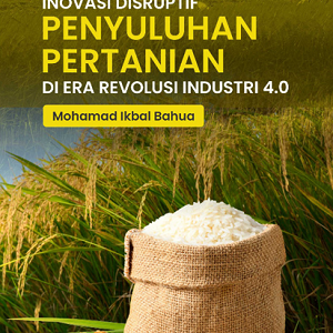 Buku Inovasi Disruptif Penyuluhan Pertanian di Era Revolusi Industri 4.0