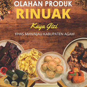Buku Inovasi Olahan Produk Rinuak Kaya Gizi Khas Maninjau Kabupaten Agam
