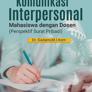 Buku Komunikasi Interpersonal Mahasiswa dengan Dosen (Perspektif Surat Pribadi)