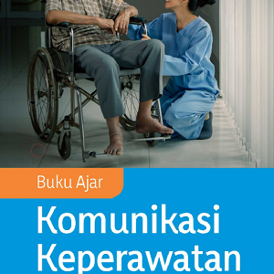 Buku Ajar: Komunikasi Keperawatan
