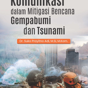 Buku Komunikasi dalam Mitigasi Bencana Gempa Bumi dan Tsunami