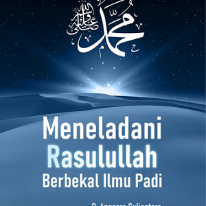Buku Meneladani Rasulullah Berbekal Ilmu Padi