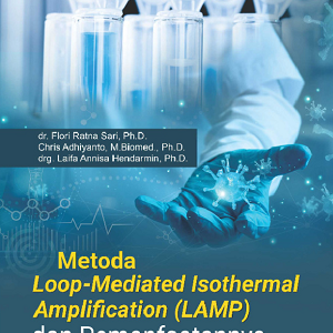 Buku Metoda Loop-Mediated Isothermal Amplification (LAMP) dan Pemanfaatannya dalam Diagnostik