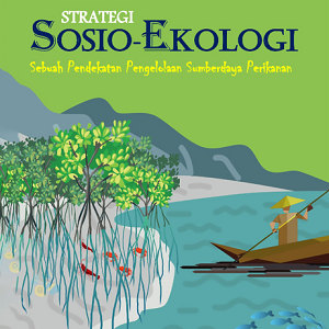 Buku Strategi Sosio-Ekologi Sebuah Pendekatan Pengelolaan Sumberdaya Perikanan