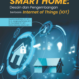 Buku Smart Home: Desain dan Pengembangan Berbasis Internet of Things (IoT)