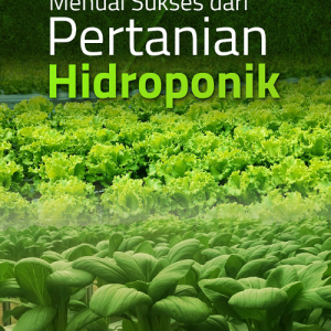 Buku Menuai Sukses dari Pertanian Hidroponik