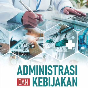 Buku Administrasi dan Kebijakan Kesehatan