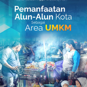 Buku Pemanfaatan Alun-Alun Kota Sebagai Area UMKM