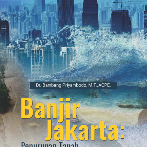 Buku Banjir Jakarta : Penurunan Tanah dan Peningkatan Muka Air Laut