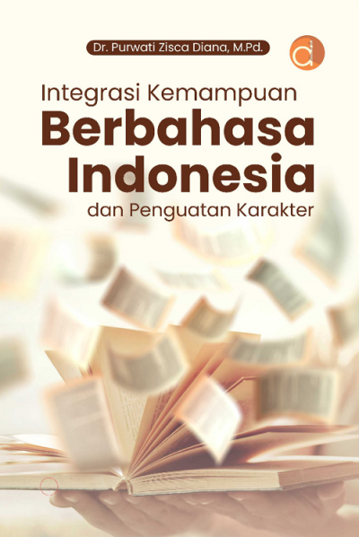 Buku Integrasi Kemampuan Berbahasa Indonesia dan Penguatan Karakter