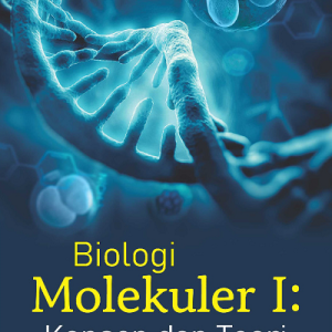 Buku Biologi Molekuler I: Konsep dan Teori