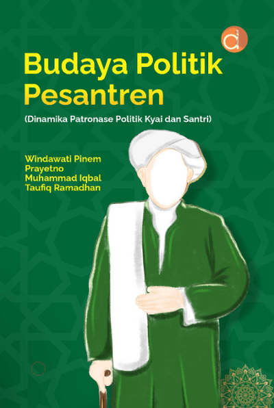 Buku Budaya Politik Pesantren (Dinamika Patronase Politik Kyai dan Santri)