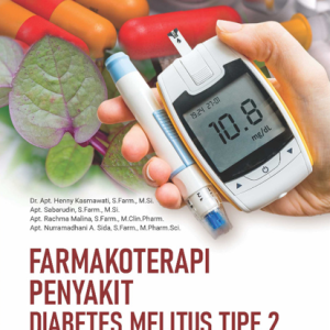 Buku Farmakoterapi Penyakit Diabetes Melitus Tipe 2 Tinjauan Terapi Konvensional dan Terapi Herbal