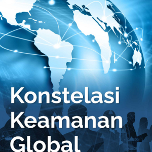 Buku Konstelasi Keamanan Global