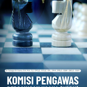 Buku Komisi Pengawas Persaingan Usaha (KPPU) dalam Hukum Persaingan Usaha Tidak Sehat di Indonesia