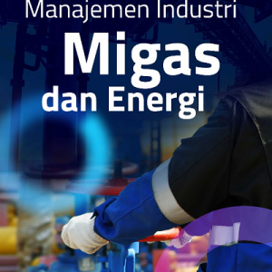 Buku Manajemen Industri Migas dan Energi
