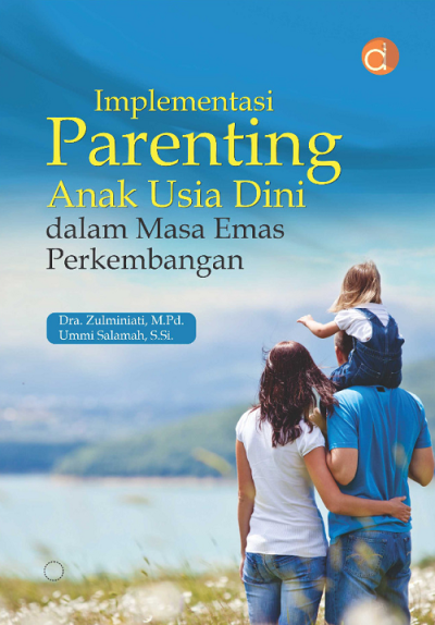 Buku Implementasi Parenting Anak Usia Dini dalam Masa Emas Perkembangan Anak