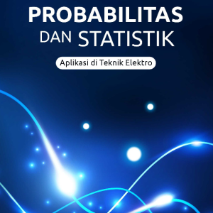 Buku Probabilitas dan Statistik : Aplikasi di Teknik Elektro