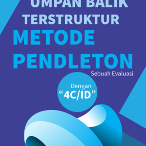 Buku Umpan Balik Terstruktur Metode Pendleton Dengan “4C/ID”: Sebuah Evaluasi