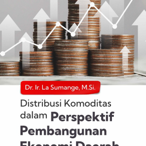 Buku Distribusi Komoditas dalam Perspektif Pembangunan Ekonomi Daerah