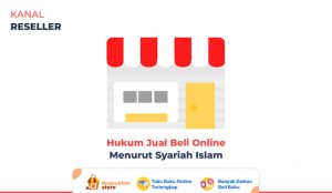 Apa Hukum Jual Beli Online? 5 Syarat Yang Sesuai Syariat - Deepublish Store