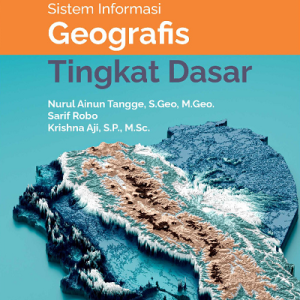 Buku Sistem Informasi Geografis Tingkat Dasar