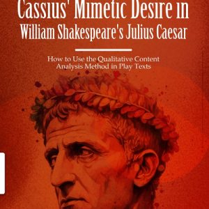 Buku Cassius’ Mimetic Desire in William Shakespeare’s Julius Caesar
