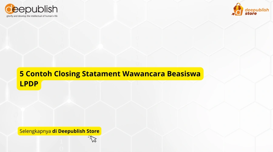 contoh closing statement wawancara beasiswa lpdp