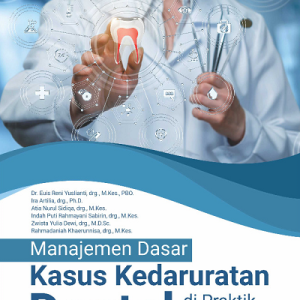 Buku Manajemen Dasar Kasus Kedaruratan Dental di Praktik Dokter Gigi