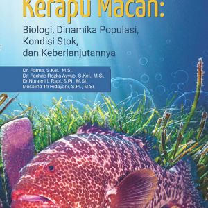 Buku Kerapu Macan: Biologi, Dinamika Populasi, Kondisi Stok, dan Keberlanjutannya