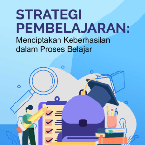 Buku Strategi Pembelajaran: Menciptakan Keberhasilan dalam Proses Belajar