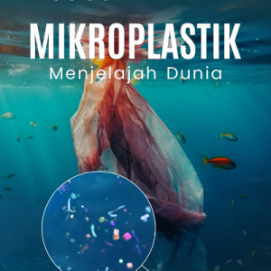 Buku Mikroplastik Menjelajah Dunia