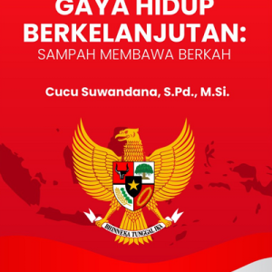 Buku Gaya Hidup Berkelanjutan: Sampah Membawa Berkah