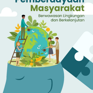 Buku Pemberdayaan Masyarakat Berwawasan Lingkungan dan Berkelanjutan