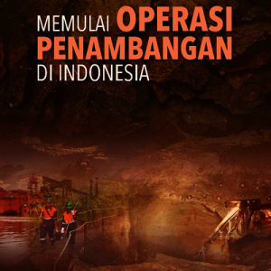 Buku Memulai Operasi Penambangan di Indonesia