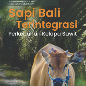 Buku Sapi Bali Terintegrasi Perkebunan Kelapa Sawit