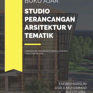 Buku Ajar Studio Perancangan Arsitektur V Tematik