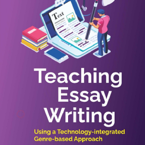Buku Teaching Essay Writing Using a Technology-Integrated Genre-Based Approach