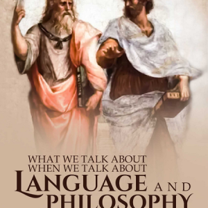 Buku What We Talk About When We Talk About Language and Philosophy
