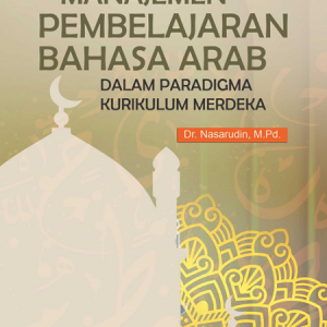 Buku Manajemen Pembelajaran Bahasa Arab dalam Paradigma Kurikulum Merdeka