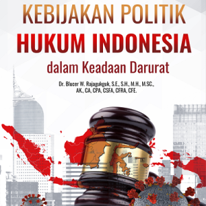 Buku Catatan Kritis Kebijakan Politik Hukum Indonesia dalam Keadaan Darurat