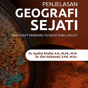 Buku Penjelasan Geografi Sejati dari Sudut Pandang Filsafat Ilmu Lanjut