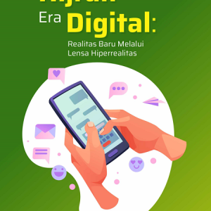 Monograf Hijrah Era Digital: Realitas Baru Melalui Lensa Hiperrealitas