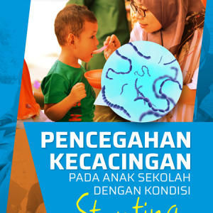 Buku Pencegahan Kecacingan Pada Anak Sekolah dengan Kondisi Stunting