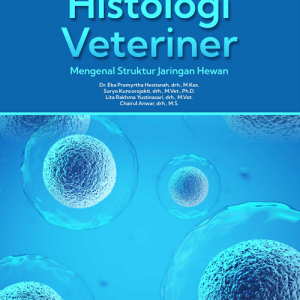 Buku Histologi Veteriner Mengenal Struktur Jaringan Hewan