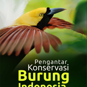 Buku Pengantar Konservasi Burung Indonesia