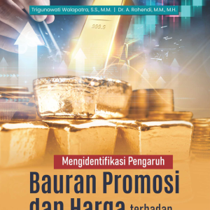 Buku Mengidentifikasi Pengaruh Bauran Promosi dan Harga terhadap Penjualan Logam Mulia